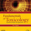 Fundamentals of Toxicology: Essential Concepts and Applications