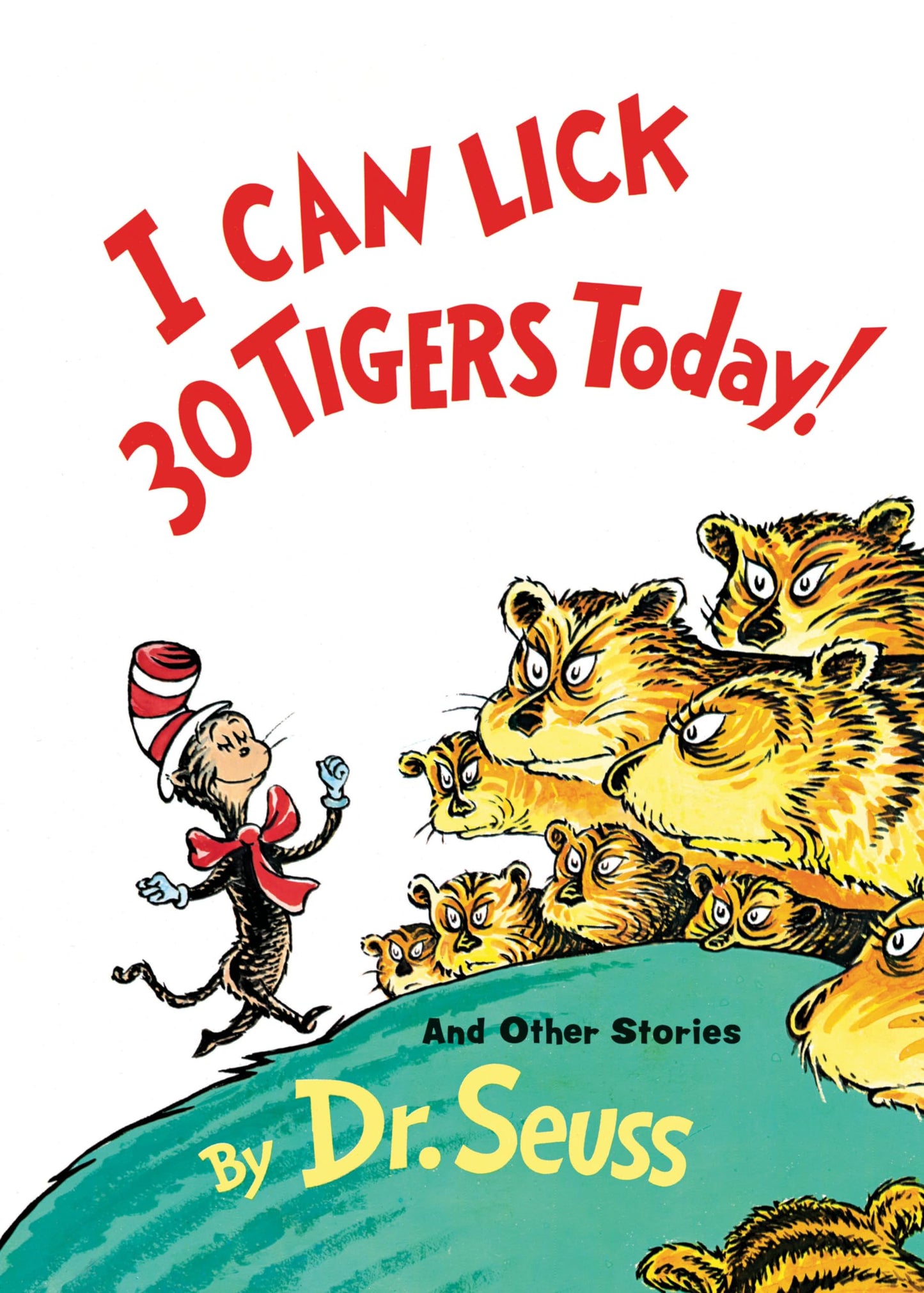 I Can Lick 30 Tigers Today! and Other Stories (Classic Seuss