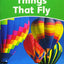 Dolphin Readers: Level 3: 525-Word VocabularyThings That Fly