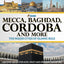 Mecca, Baghdad, Cordoba and More - The Major Cities of Islamic Rule - History Book for Kids  Past and Present Societies