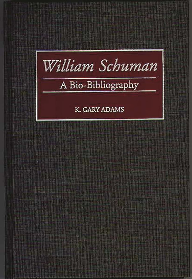 William Schuman: A Bio-Bibliography (Bio-Bibliographies in Music)