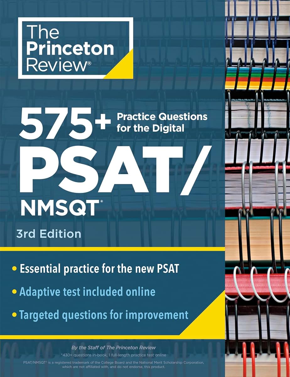 575+ Practice Questions for the Digital PSAT/NMSQT, 3rd Edition: Extra Prep for an Excellent Score (Book + Online) (College Test Preparation)