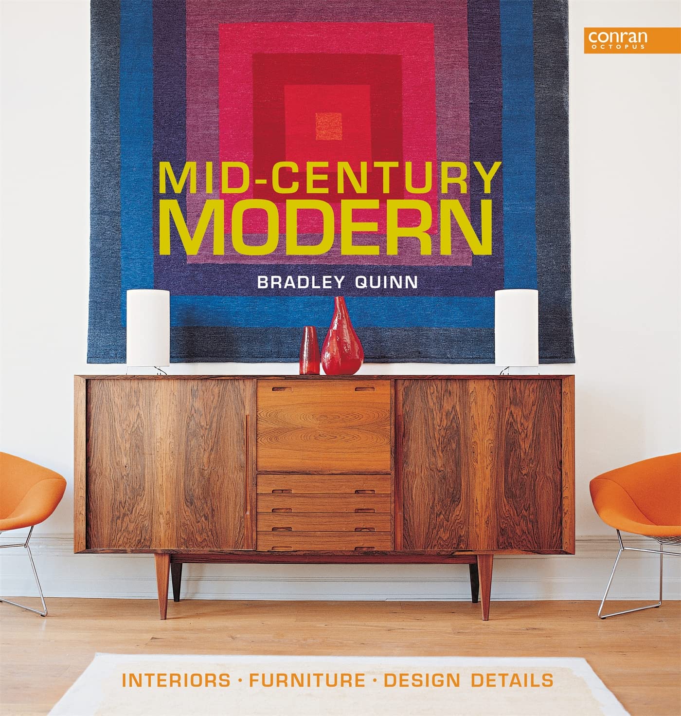 Mid-Century Modern: Interiors, Furniture, Design Details by