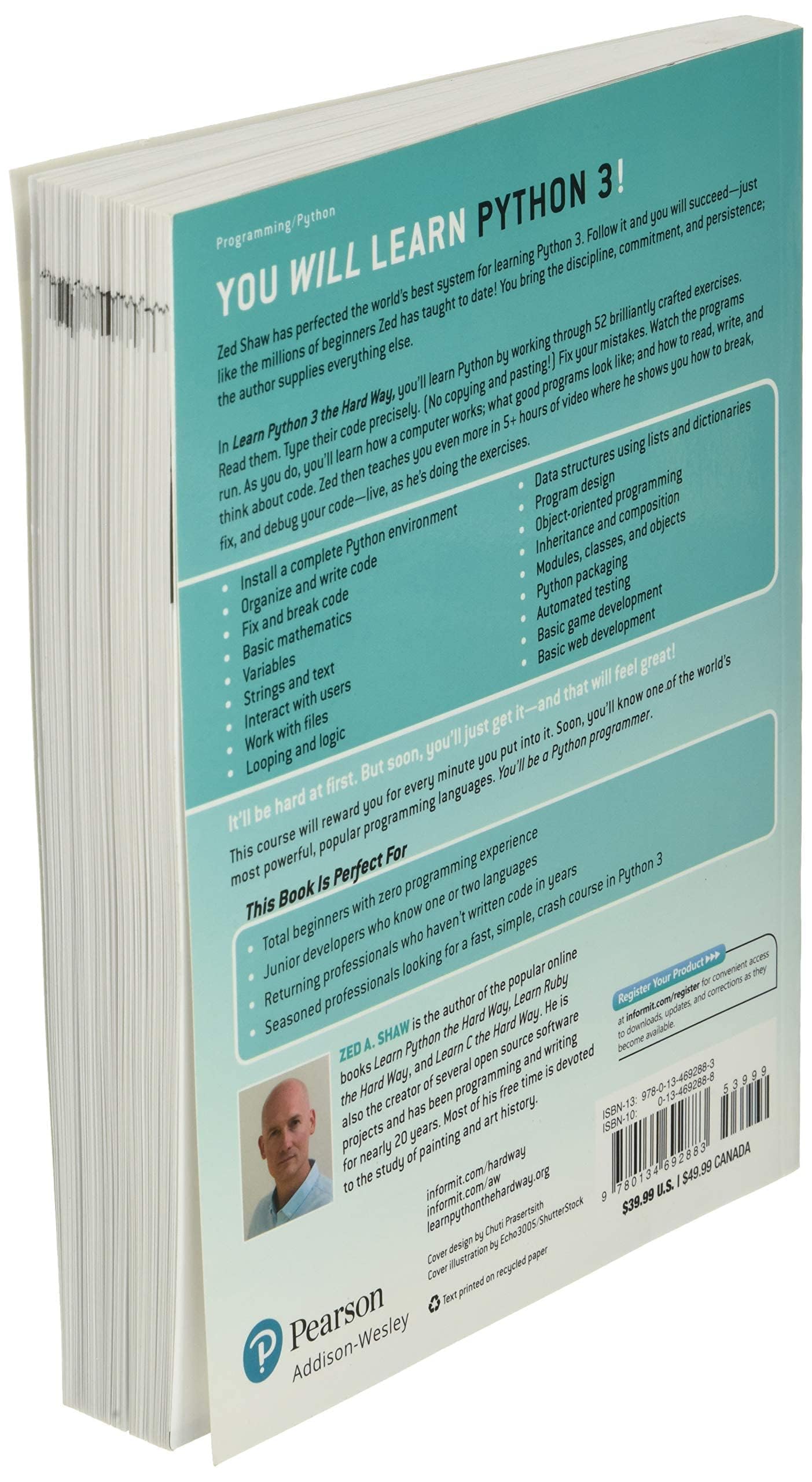 Learn Python 3 the Hard Way: A Very Simple Introduction to the Terrifyingly Beautiful World of Computers and Code (Zed Shaw's Hard Way Series)
