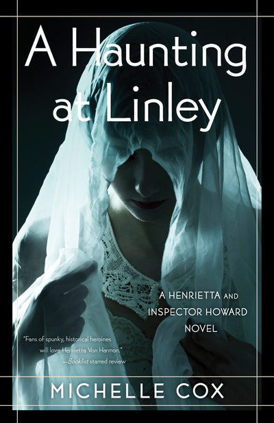 A Haunting at Linley (The Henrietta and Inspector Howard series, Book 7)