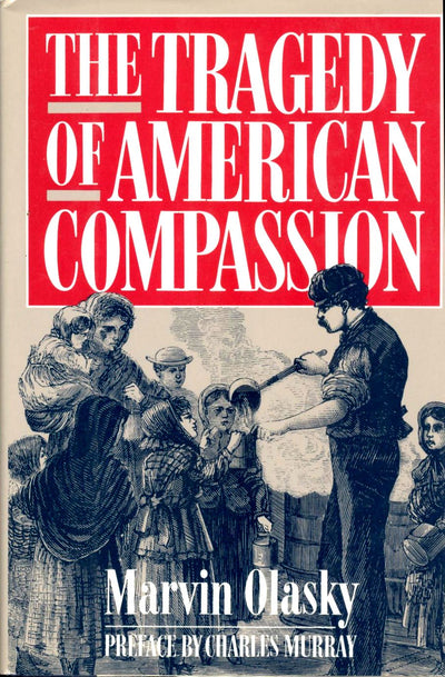 The Tragedy of American Compassion