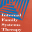 Internal Family Systems Therapy (The Guilford Family Therapy