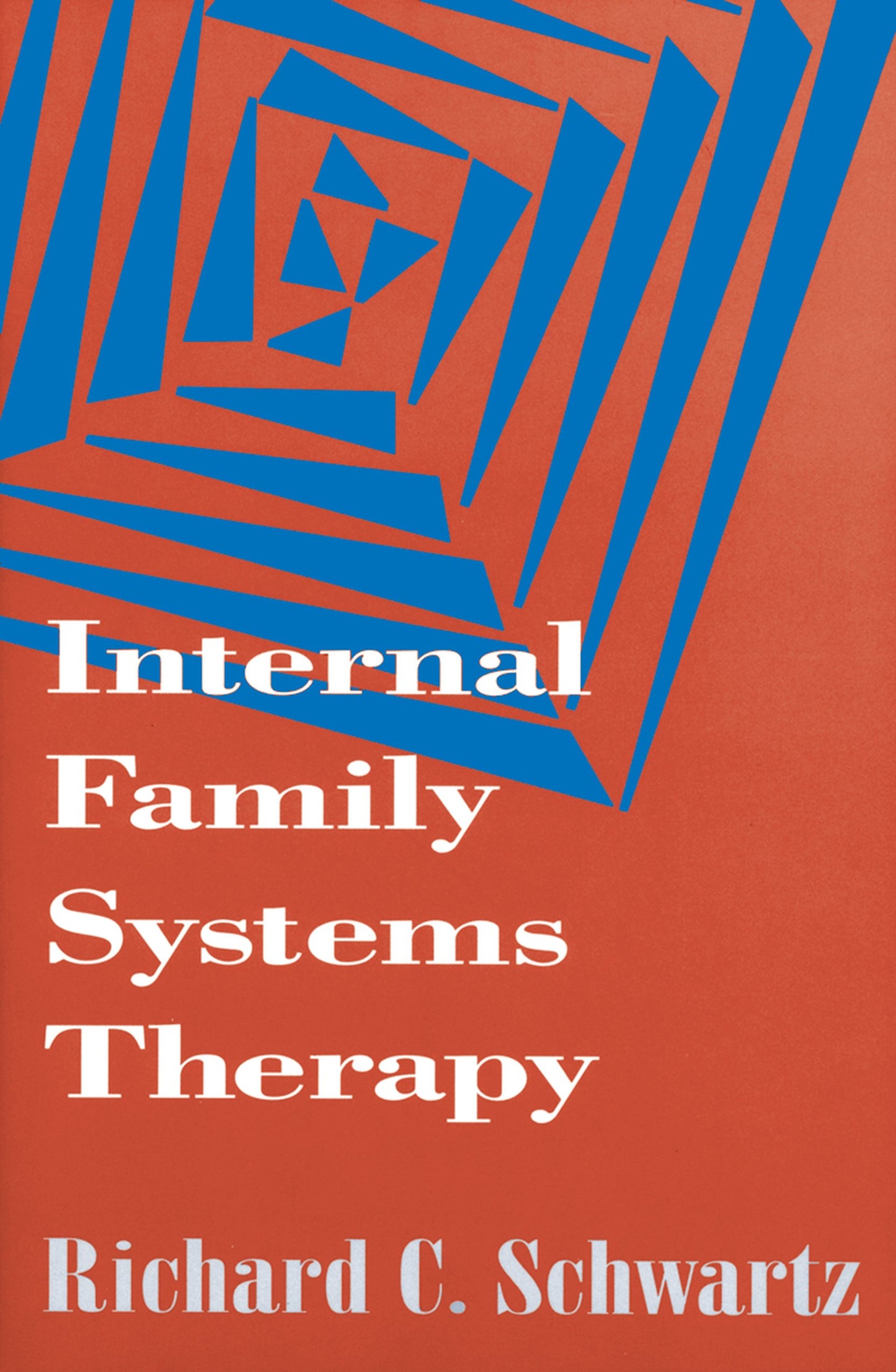 Internal Family Systems Therapy (The Guilford Family Therapy