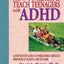 How To Reach & Teach Teenagers with ADHD