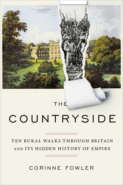 The Countryside: Ten Rural Walks Through Britain and Its Hid
