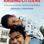 Immigrants Raising Citizens: Undocumented Parents and Their Children