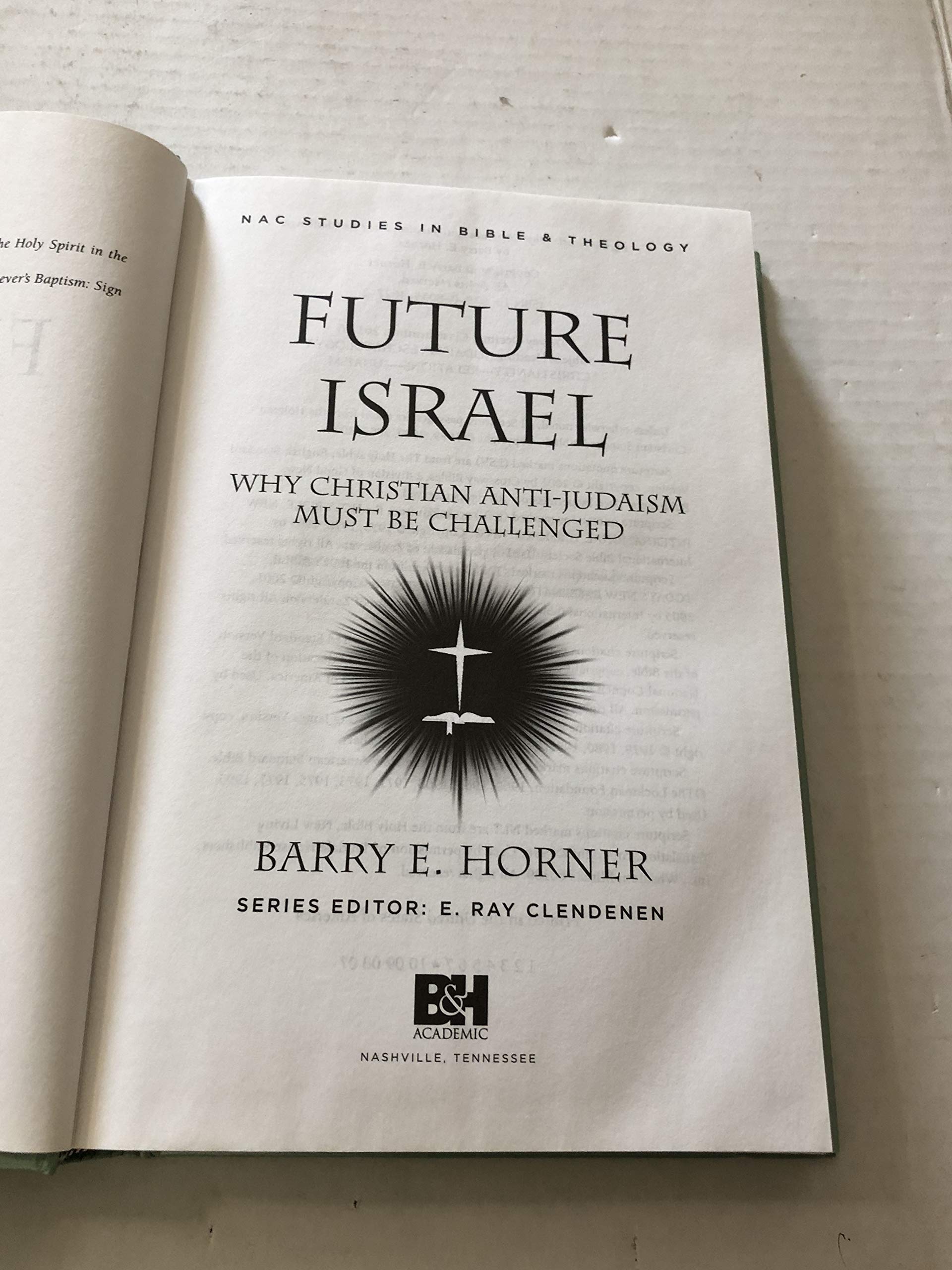 Future Israel: Why Christian Anti-Judaism Must Be Challenged (New American Commentary Studies in Bible and Theology)