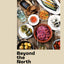 Beyond the North Wind: Russia in Recipes and Lore [A Cookbook]