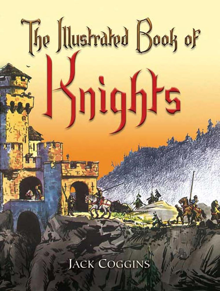 The Illustrated Book of Knights (Dover Children's Classics)