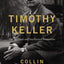 Timothy Keller: His Spiritual and Intellectual Formation