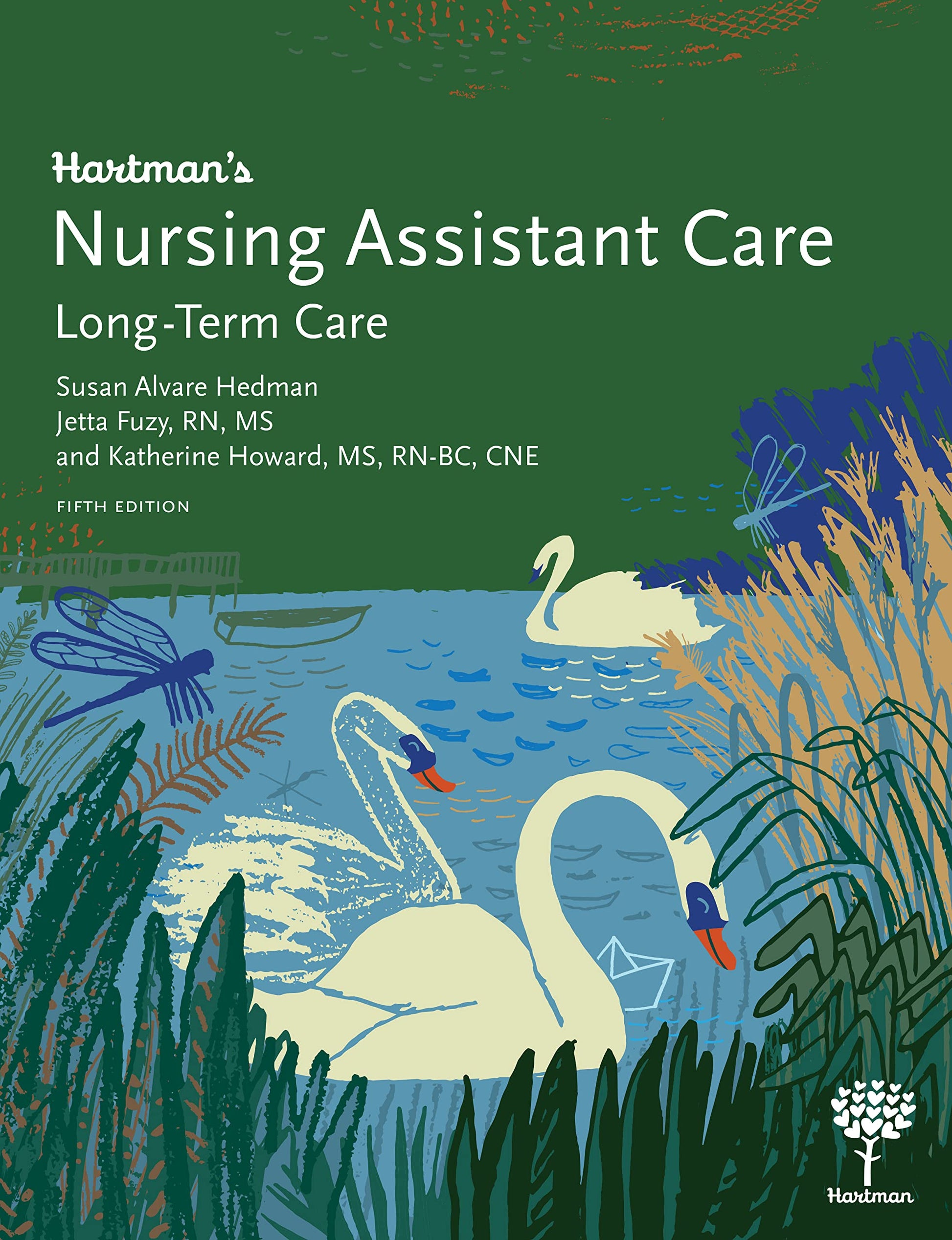 Hartman's Nursing Assistant Care: Long-Term Care, 5e