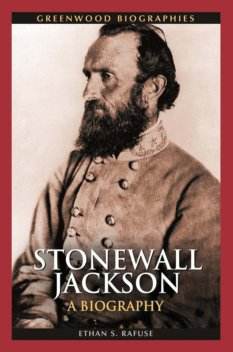 Stonewall Jackson: A Biography (Greenwood Biographies)
