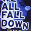 We All Fall Down: Living with Addiction