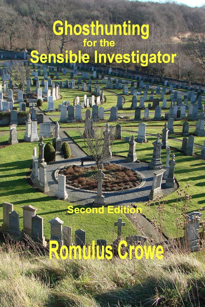 Ghosthunting for the Sensible Investigator: Second Edition