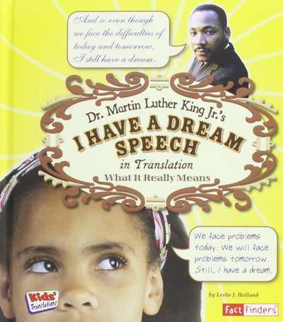 Dr. Martin Luther King Jr.'s I Have a Dream Speech in Translation: What It Really Means (Fact Finders; Kid's Translations)