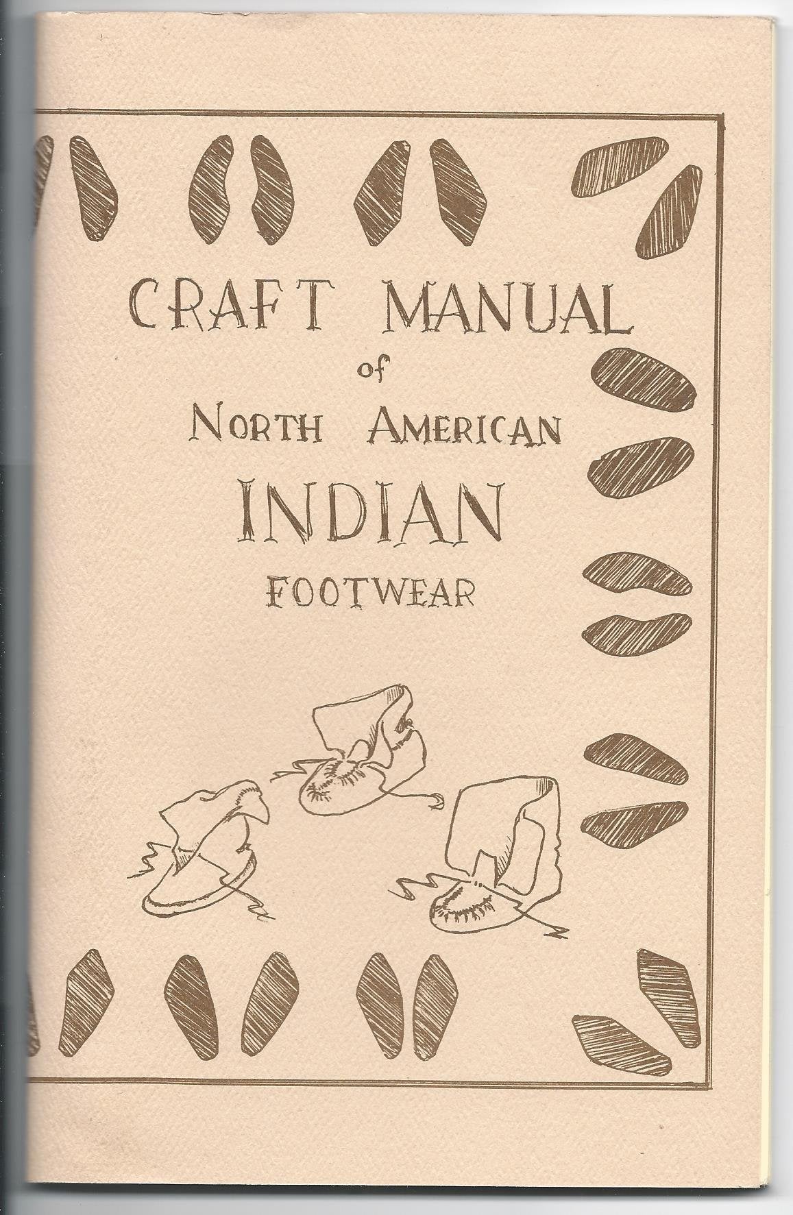 Craft Manual of North American Indian Footwear by White, Geo