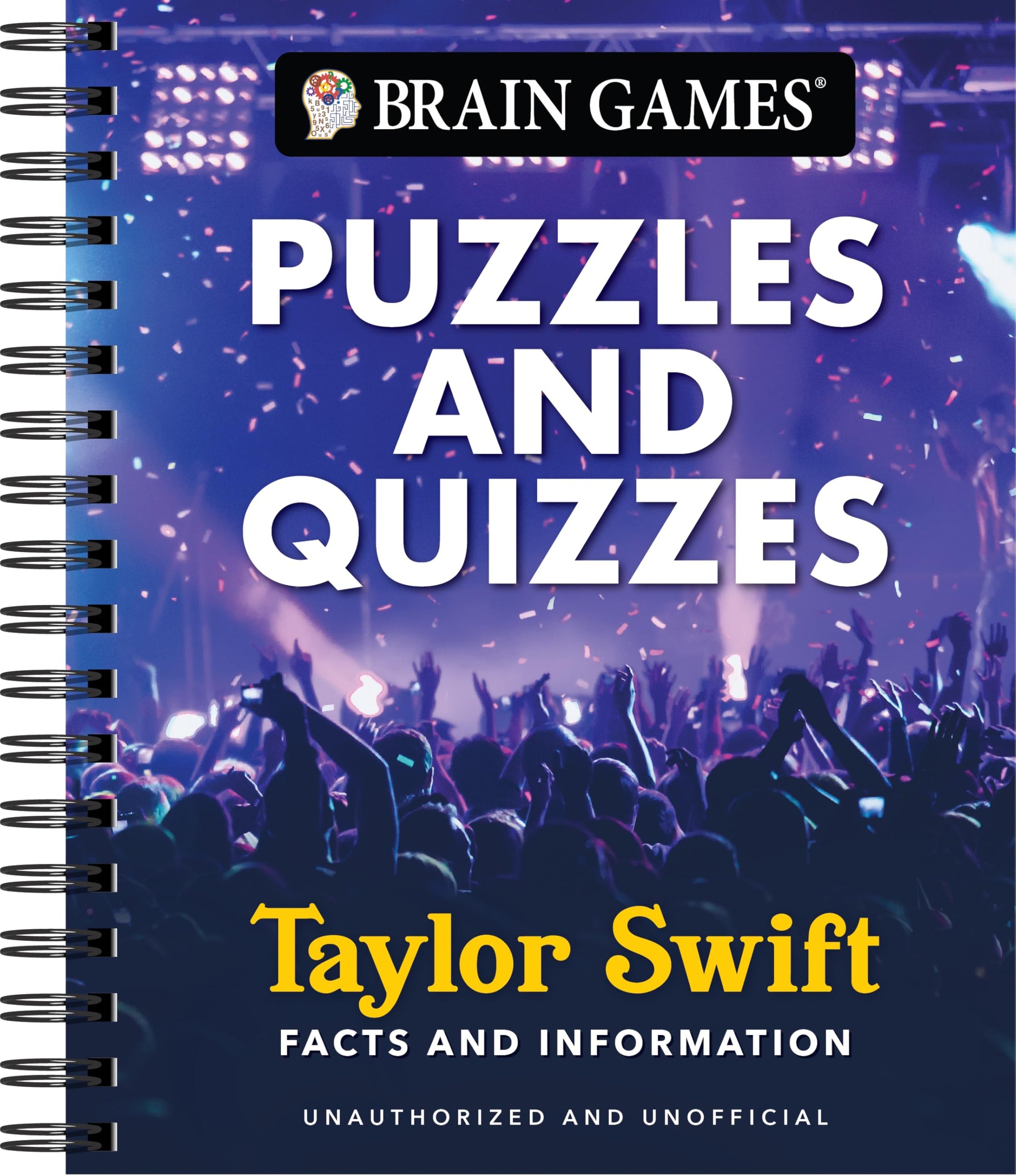 Brain Games - Puzzles and Quizzes - Taylor Swift: The Ultimate Swiftie Activity Book  Picture Puzzles, Trivia, Crossword, Word Search & More  Unauthorized & Unofficial