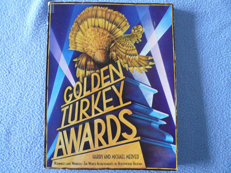 The Golden Turkey Awards: The Worst Achievements in Hollywood History