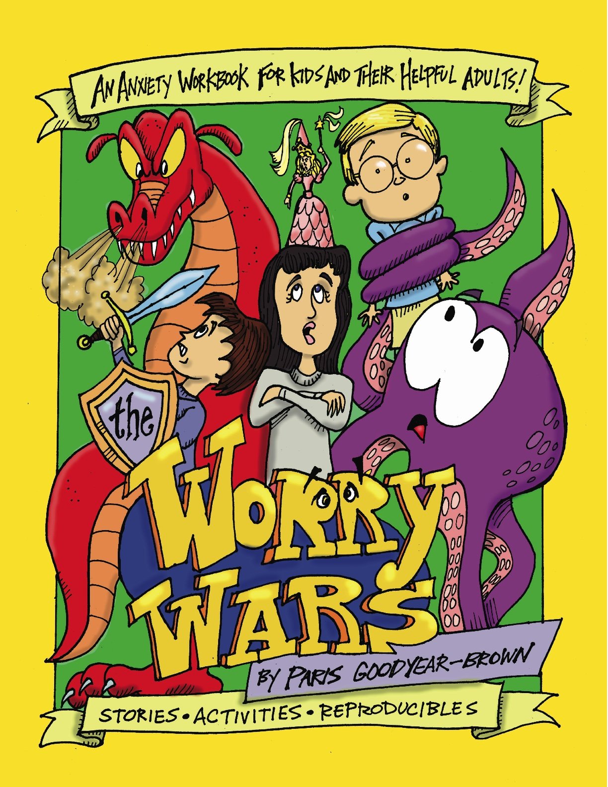 The Worry Wars: An Anxiety Workbook for Kids and Their Helpful Adults!