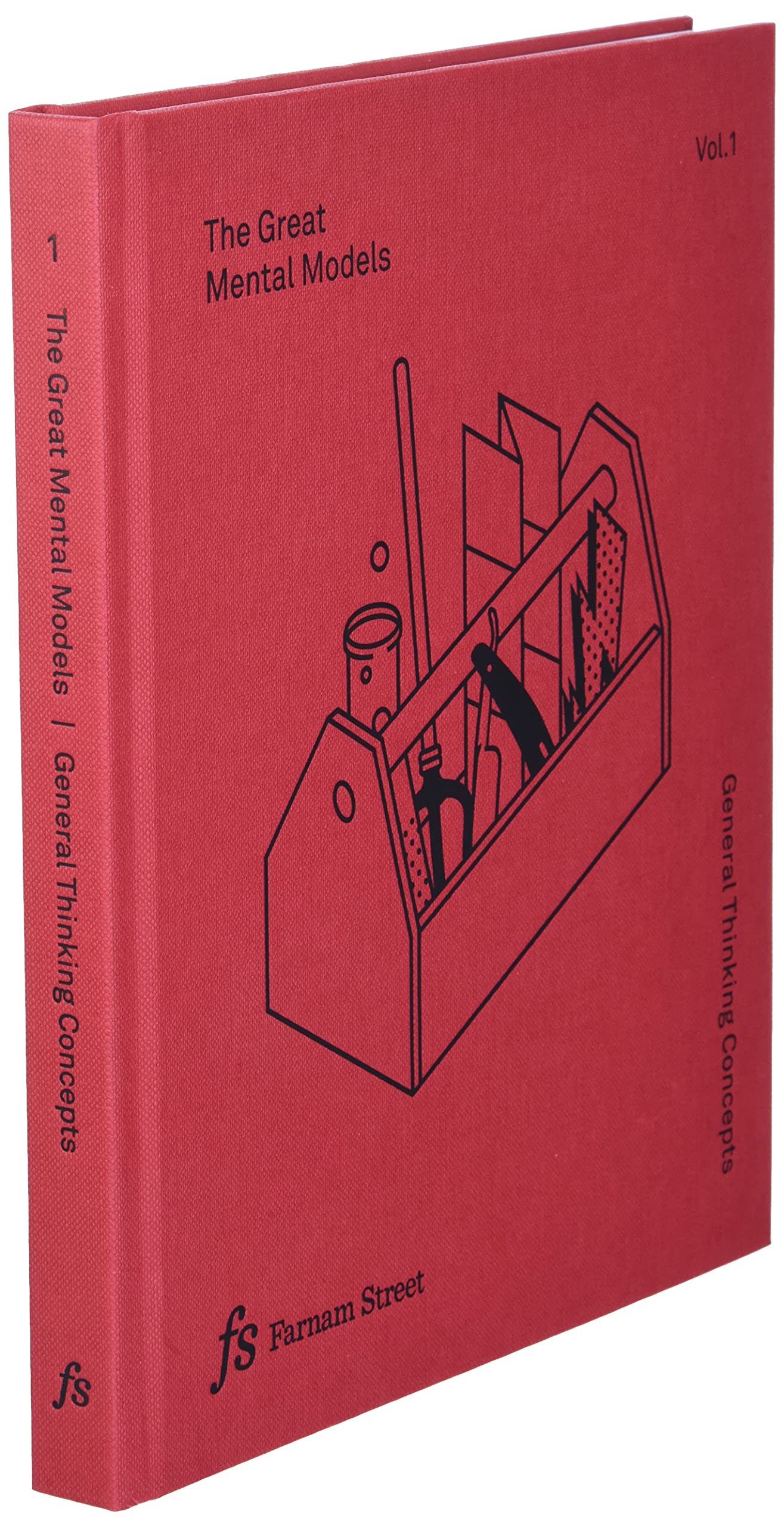 The Great Mental Models Volume 1: General Thinking Concepts