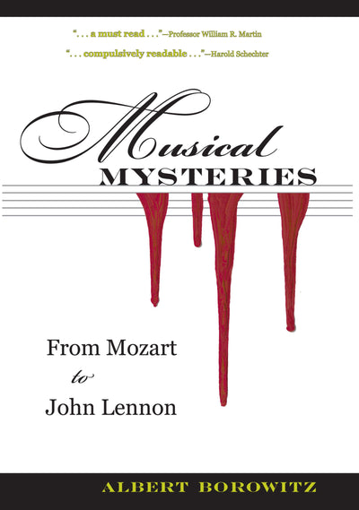 Musical Mysteries: From Mozart to John Lennon (True Crime History)