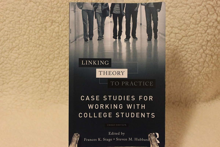 Linking Theory to Practice - Case Studies for Working with College Students