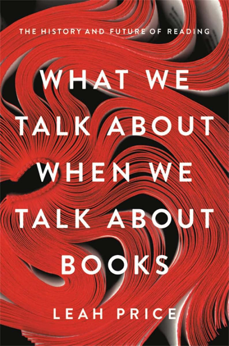 What We Talk About When We Talk About Books: The History and