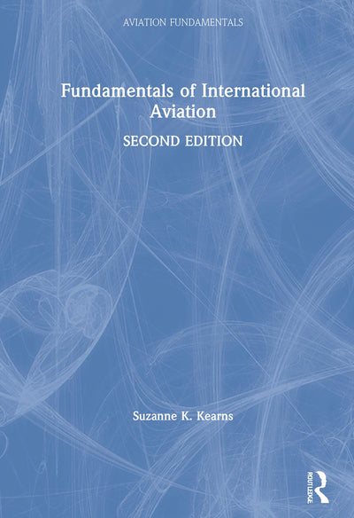 Fundamentals of International Aviation (Aviation Fundamentals)