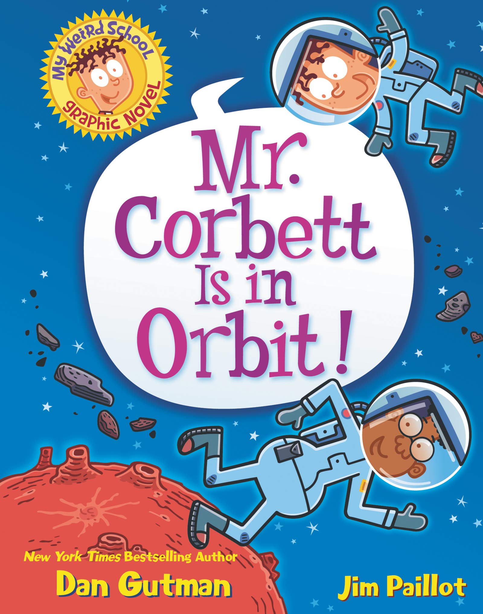 My Weird School Graphic Novel: Mr. Corbett Is in Orbit! (My Weird School Graphic Novel, 1)