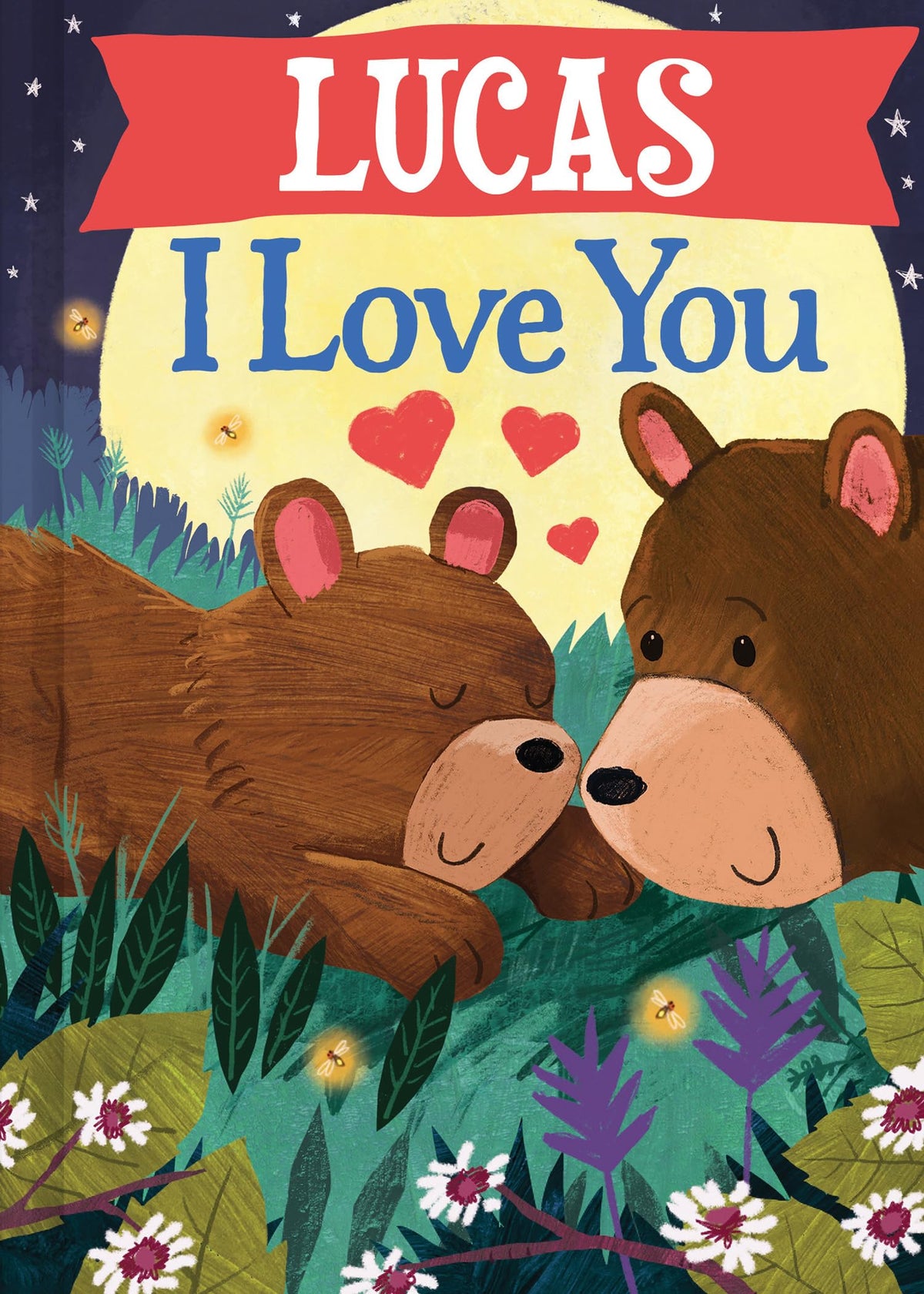 Lucas I Love You: A Personalized Bedtime Book for Babies and Toddlers (I Love You Bears)