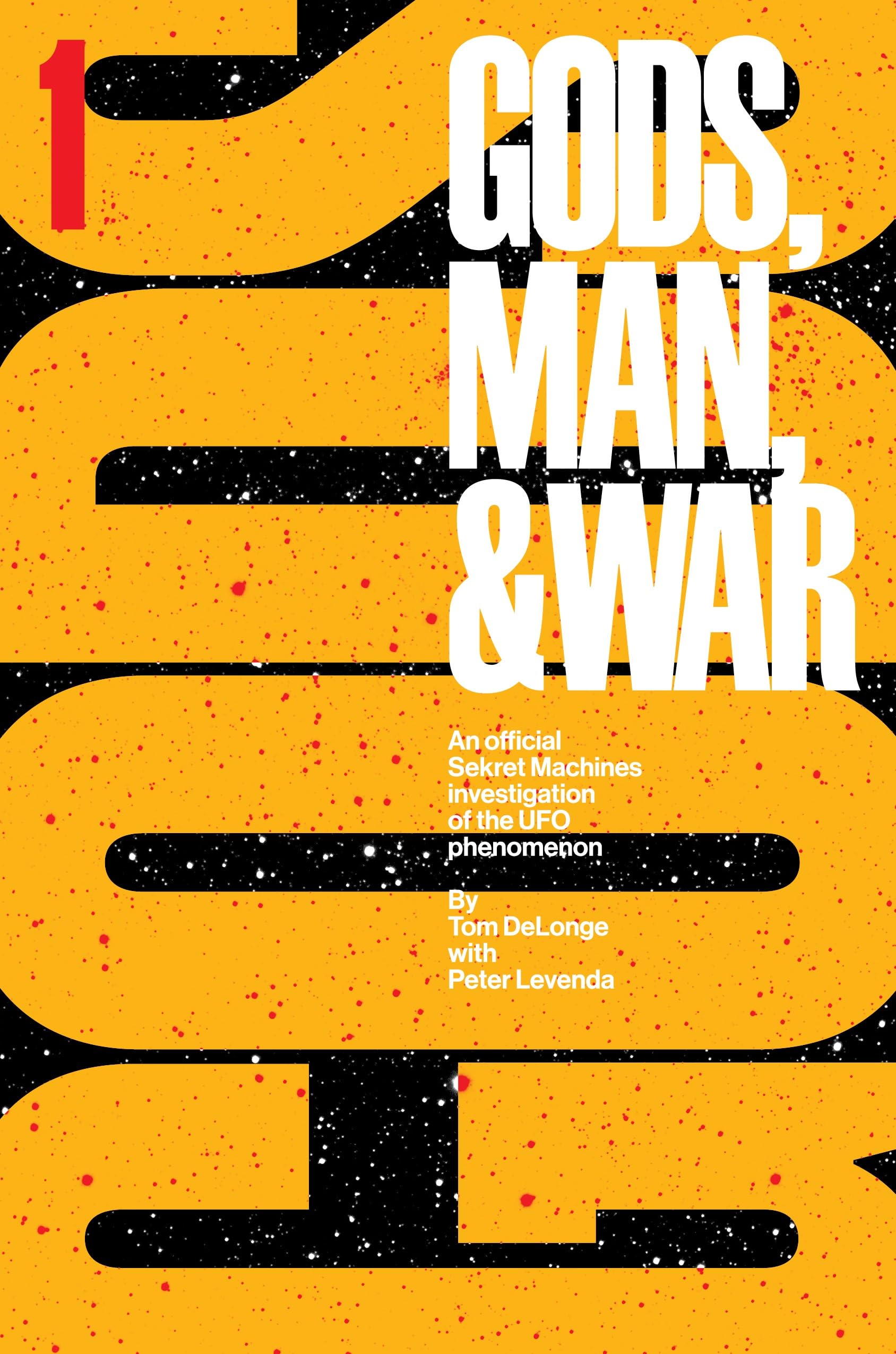 Sekret Machines: Gods: Volume 1 of Gods Man & War (1) (Sekret Machines: Gods Man & War) [Hardcover] DeLonge, Tom; Levenda, Peter and Vallee, Jacques [Hardcover] DeLonge, Tom; Levenda, Peter and Vallee, Jacques