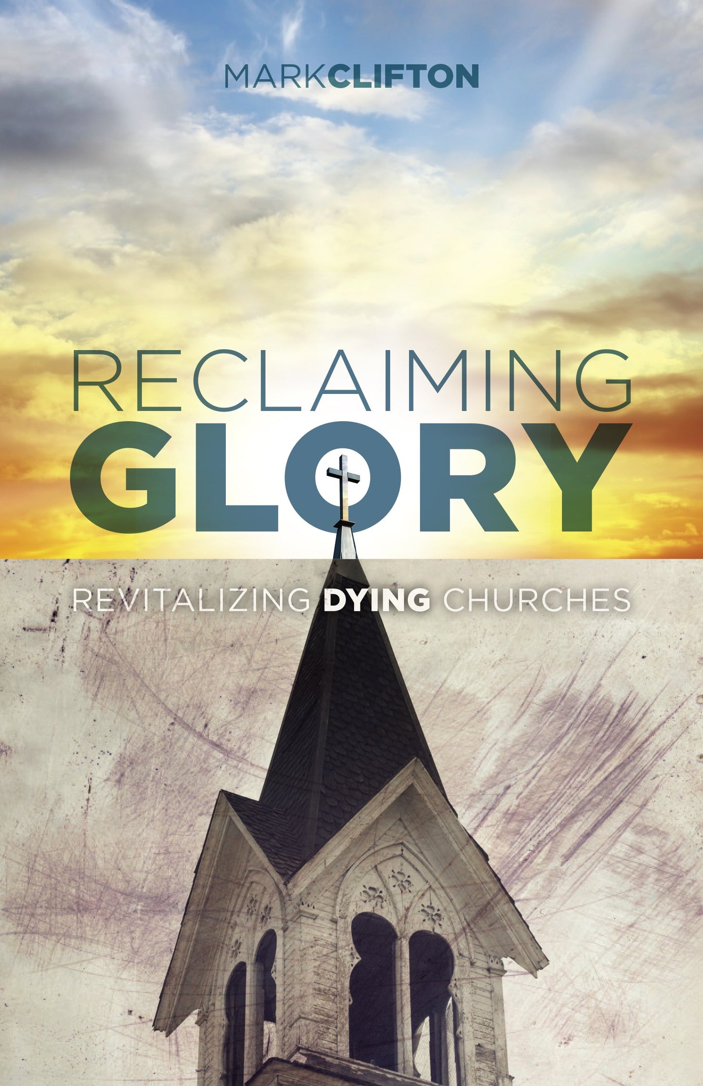 Reclaiming Glory: Revitalizing Dying Churches