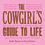 The Cowgirl's Guide to Life (Western Humor)