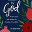 Known by God: 40 Devotions and Insights on Women of the Bible (A God Hears Her Devotional)