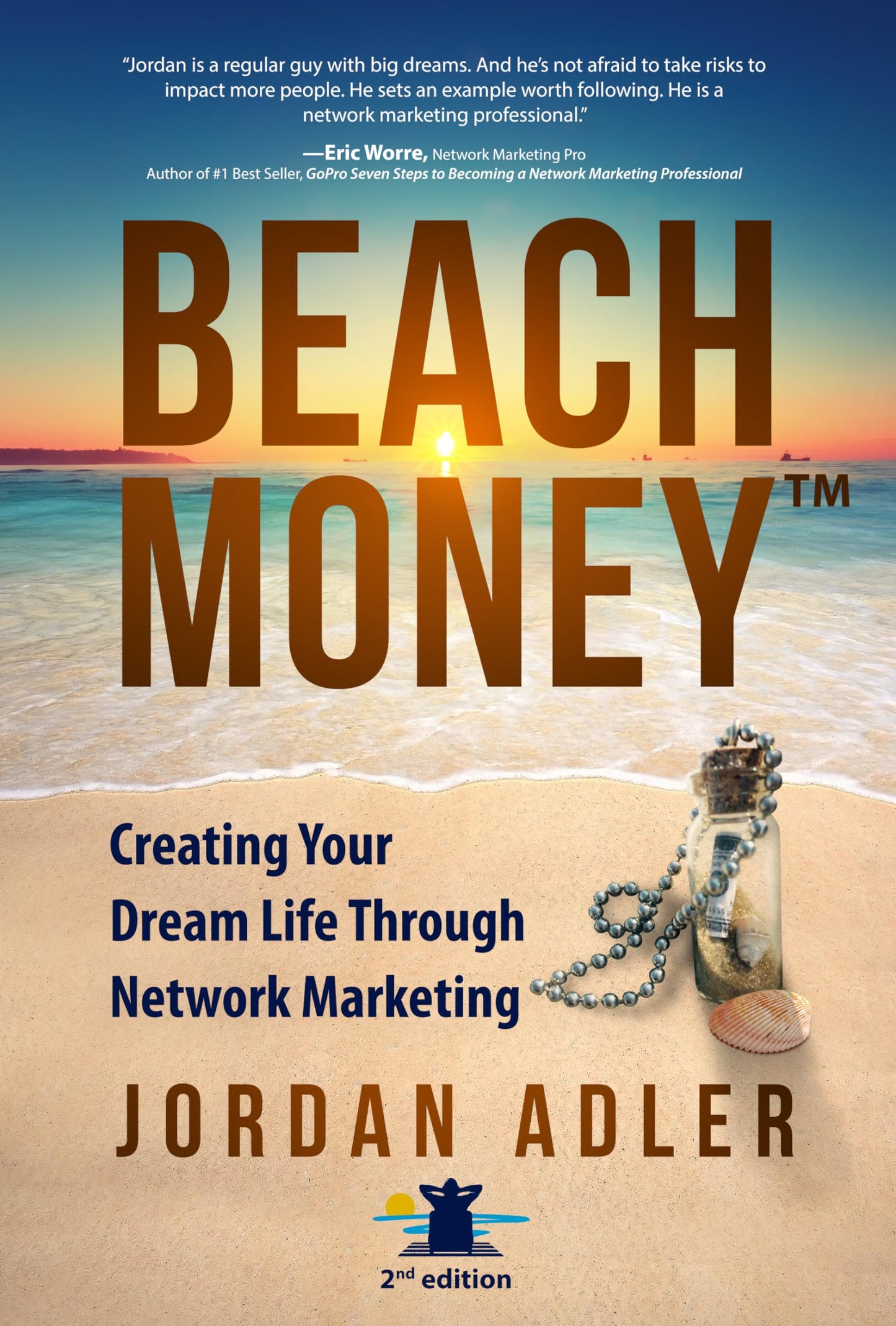 Beach Money: Creating Your Dream Life Through Network Market