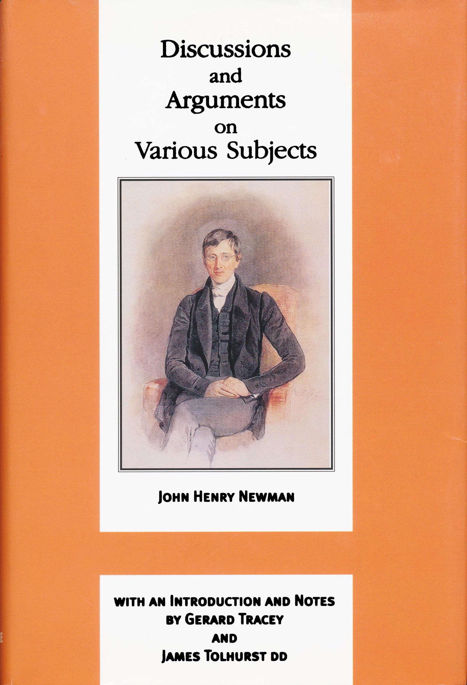 Discussions and Arguments on Various Subjects (Works of Cardinal Newman: Birmingham Oratory Millennium Edition)