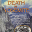 Off the Wall: Death in Yosemite by Michael P. Ghiglieri
