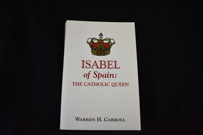 Isabel of Spain: The Catholic Queen