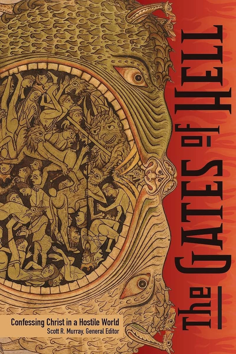 The Gates of Hell: Confessing Christ in a Hostile World