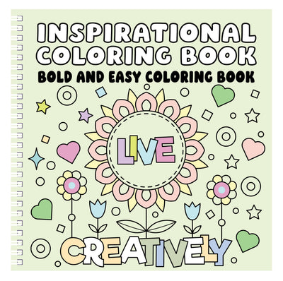 Inspirational Bold and Easy Coloring Book (Spiral Hardcover): Simple Uplifting Quotes, Big Bold Lines & Motivational Designs for Relaxing Coloring