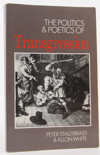 The Politics and Poetics of Transgression by Stallybrass (Paperback)