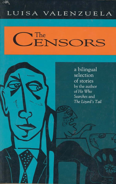 The Censors: A Bilingual Selection of Stories by Valenzuela