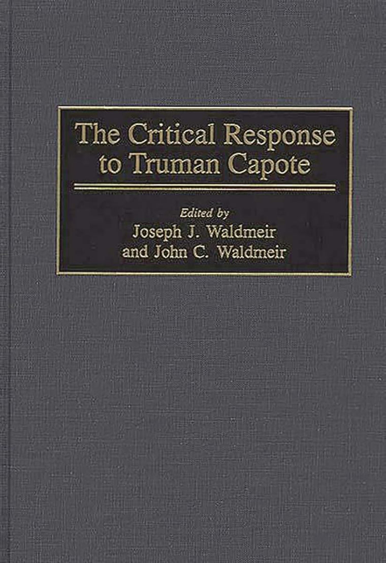 The Critical Response to Truman Capote (Critical Responses in Arts and Letters)