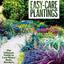 Sunset Western Garden Book of Easy-Care Plantings: The Ultimate Guide to Low-Water Beds, Borders, and Containers
