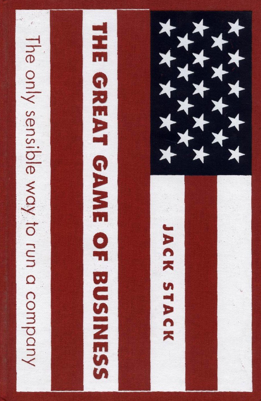 The Great Game of Business: The Only Sensible Way to Run a Company